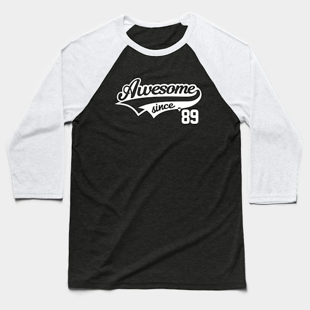 Awesome since 1989 Baseball T-Shirt by hoopoe